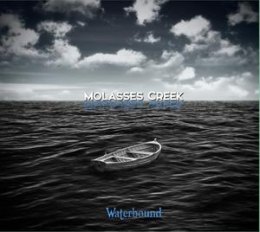 Waterbound, the latest album by Molasses Creek